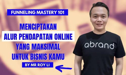 Funneling Mastery 101 – Menciptakan Alur Pendapatan Online yang Maksimal Untuk Bisnis Kamu